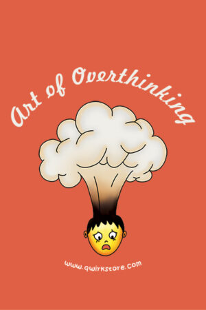 Art of Overthinking