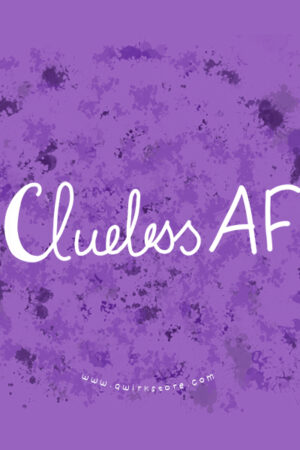 Clueless AF